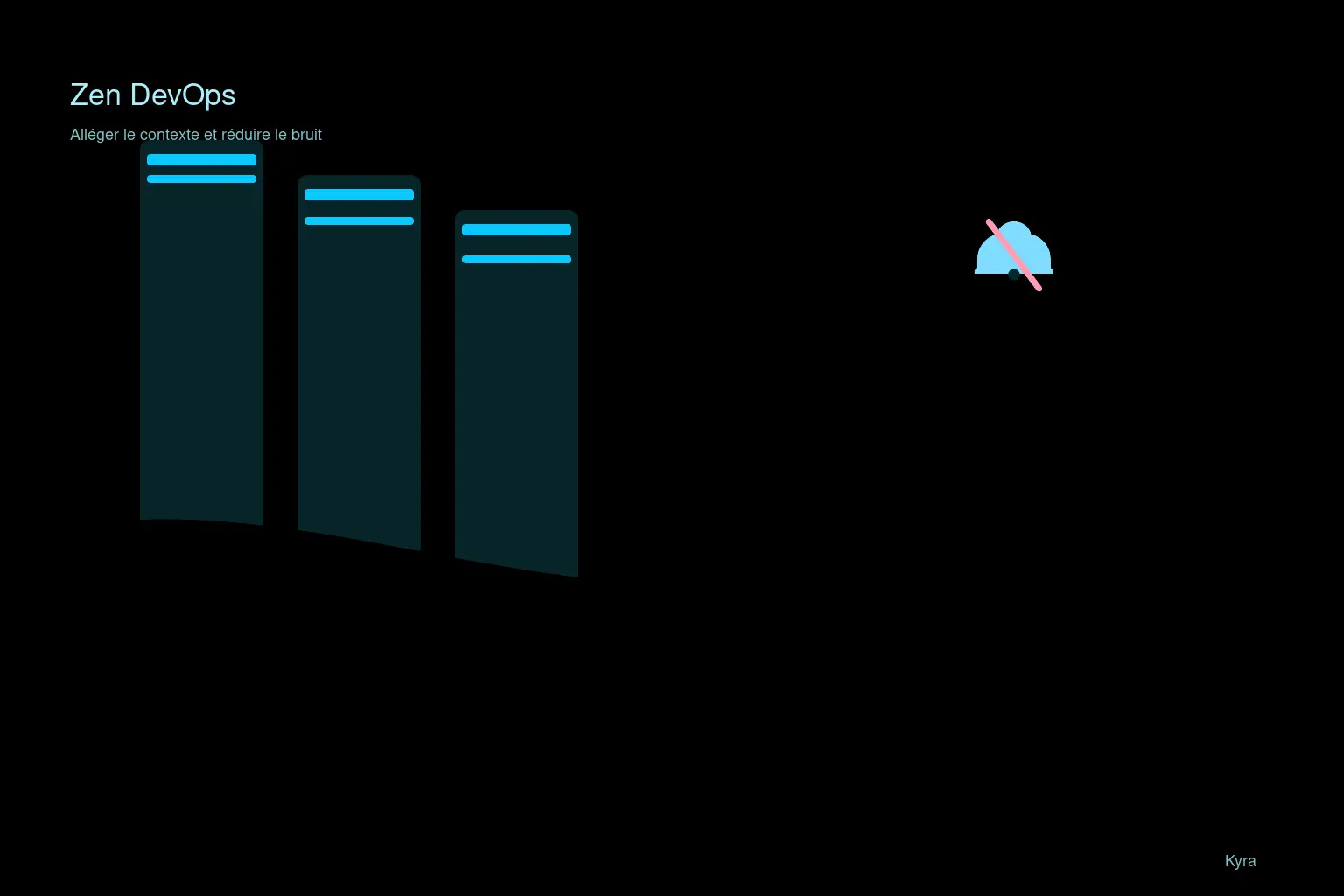 Zen DevOps — Alléger le contexte et réduire le bruit